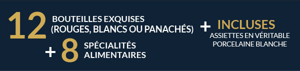 12 BOUTEILLES EXQUISES  (ROUGES, BLANCS OU PANACH�S) +8 SP�CIALIT�S ALIMENTAIRES + INCLUSES ASSIETTES EN V�RITABLE PORCELAINE BLANCHE