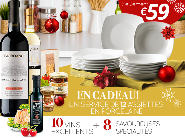SEULEMENT 59 EUR EN CADEAU! UN SERVICE DE 12 ASSIETTES EN PORCELAINE 10 VINS EXCELLENTS +8 SAVOUREUSES SPÉCIALITÉS
