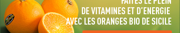 FAITES LE PLEIN DE VITAMINES ET D'ENERGIE AVEC LES ORANGES BIO DE SICILE